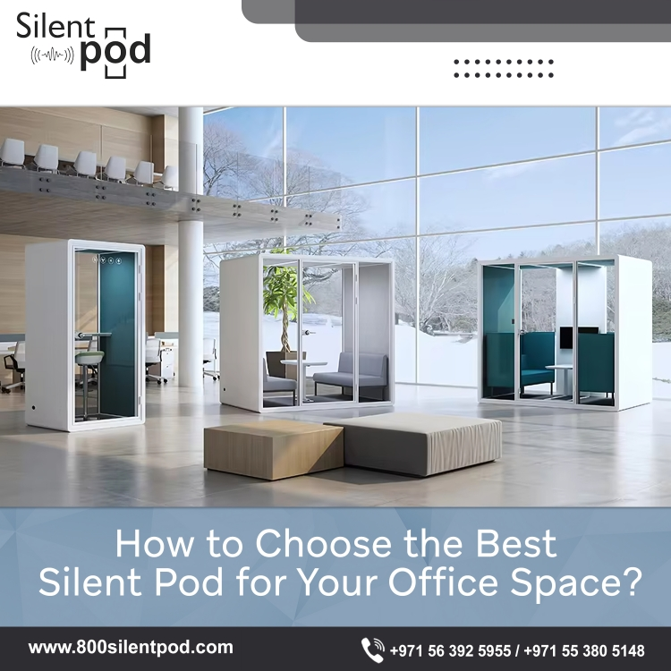 How to Choose the Best Silent Pod for Your Office Space