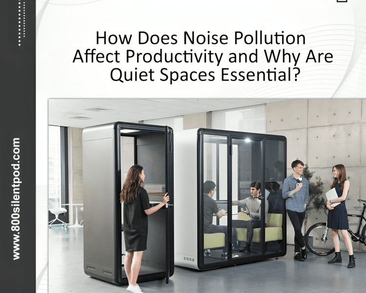 Discover how noise pollution impacts productivity & why quiet spaces like Silent pods are essential for modern offices. Explore solutions with 800SilentPod in Dubai!