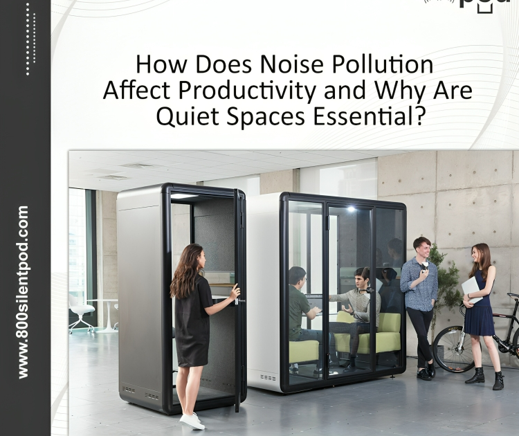 Discover how noise pollution impacts productivity & why quiet spaces like Silent pods are essential for modern offices. Explore solutions with 800SilentPod in Dubai!