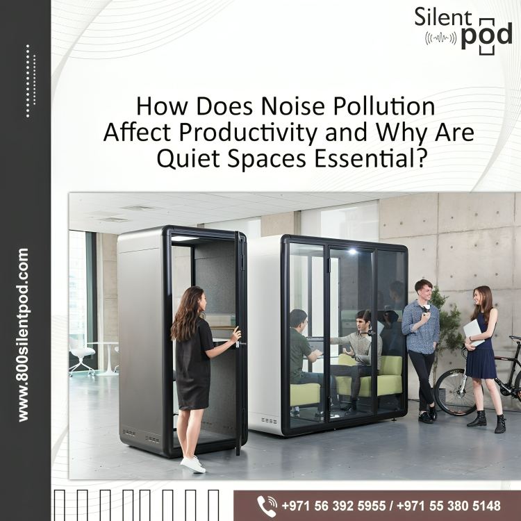 Discover how noise pollution impacts productivity & why quiet spaces like Silent pods are essential for modern offices. Explore solutions with 800SilentPod in Dubai!