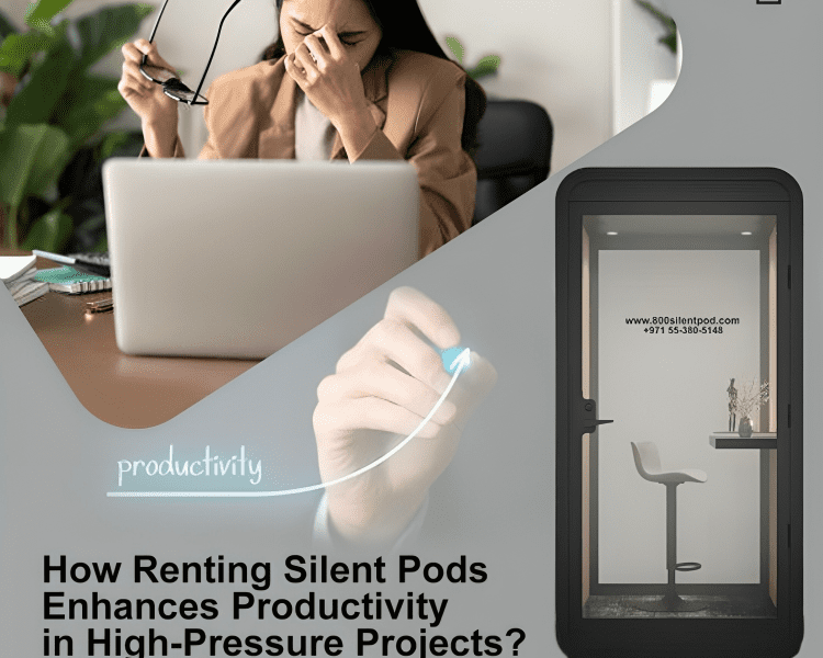 Learn how renting silent pods in Dubai enhances productivity during high-pressure projects. Create distraction-free spaces for focus, efficiency, and success.