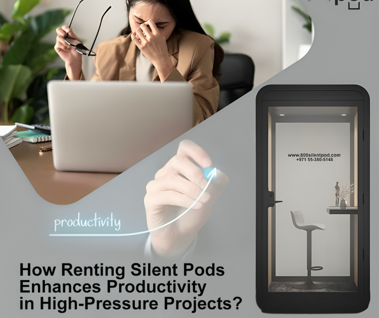 Learn how renting silent pods in Dubai enhances productivity during high-pressure projects. Create distraction-free spaces for focus, efficiency, and success.