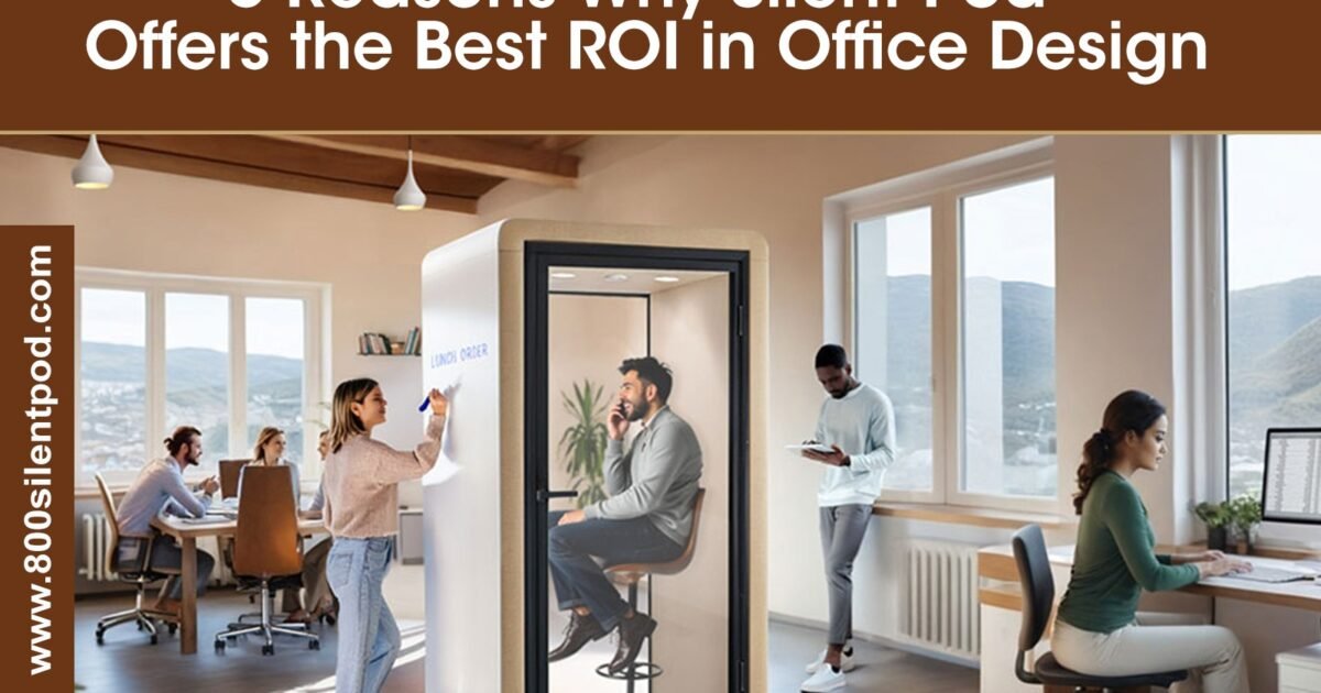 Discover 5 reasons why Silent Pod offers the best ROI in office design. From cost savings to flexibility, trust the best silent pod manufacturer in UAE.