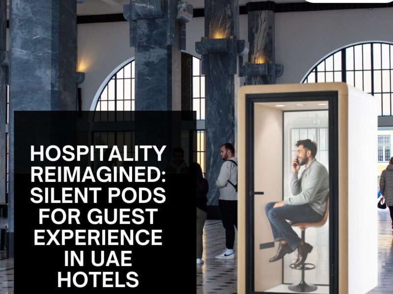 Discover how Silent Pods are transforming guest experiences in UAE hotels. From privacy to productivity, 800 Silent Pod brings smart, soundproof solutions for modern hospitality spaces.