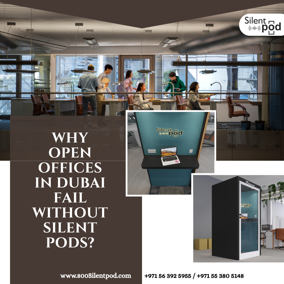 Discover why open offices in Dubai struggle without Silent Pods. Learn how 800SilentPod, the best silent pod manufacturer and supplier in UAE, enhances focus and privacy.