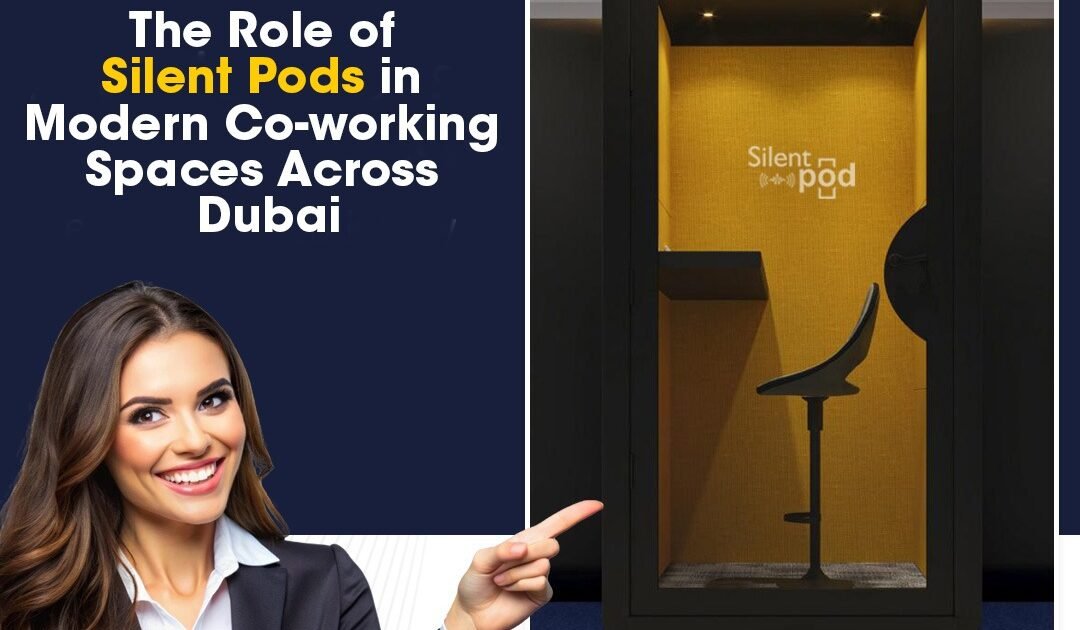 Discover how Silent Pods are transforming modern co-working spaces across Dubai by enhancing privacy, boosting productivity, and supporting hybrid workers and creators.