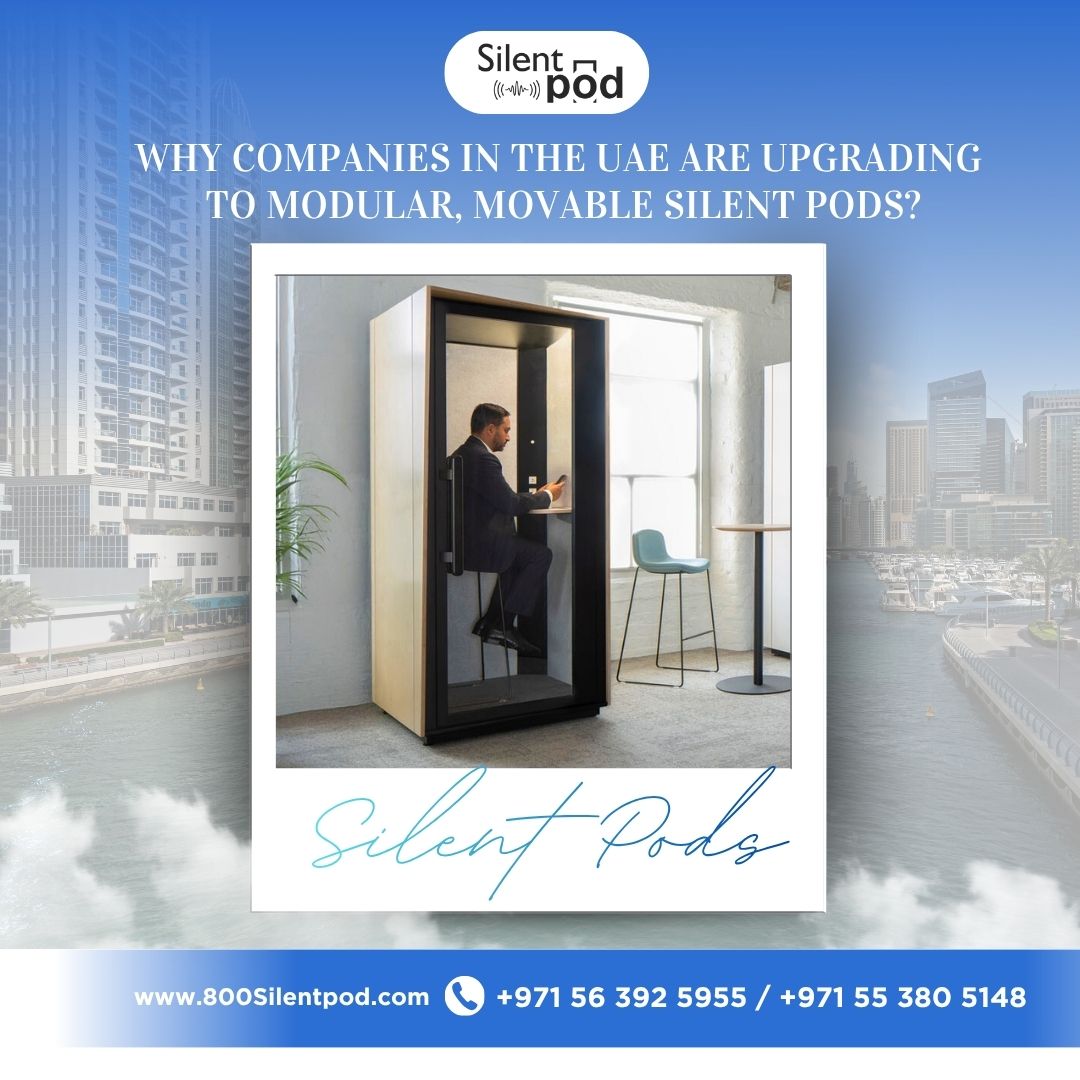 Upgrade your UAE office with modular, movable Silent Pods that redefine privacy and productivity. Learn how flexible, soundproof workspaces are transforming modern offices with 800 Silent Pod.