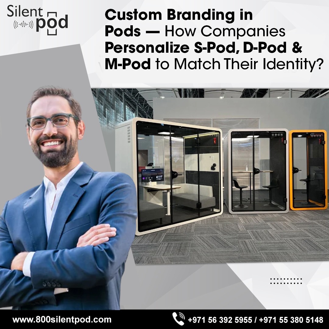 Custom branded Silent Pods help UAE companies personalize S-Pod, D-Pod, and M-Pod designs to match identity, enhance privacy, and elevate workplaces.