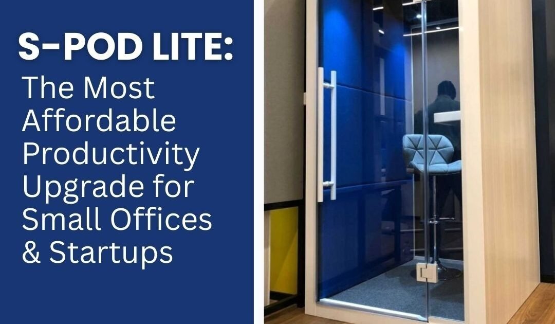 S-Pod Lite is the most affordable, space-saving productivity upgrade for small offices and startups, offering privacy, comfort, and smart acoustic performance.
