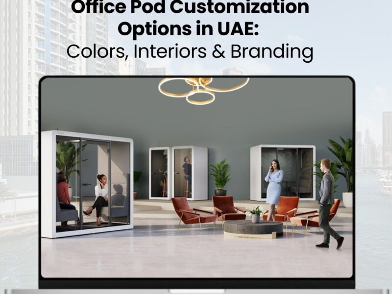 Explore office pod customization options in UAE, including colors, interiors, and branding to create stylish, functional, and productivity-driven workspaces.