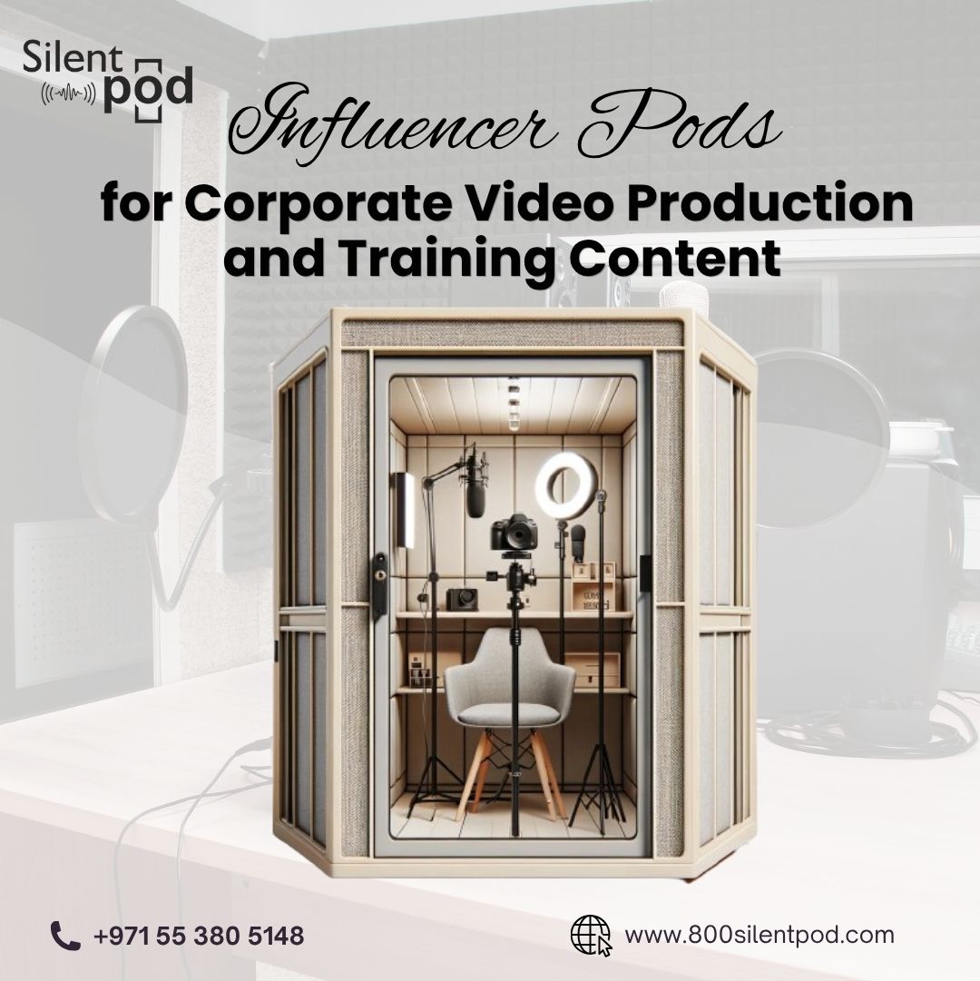 Create professional training videos, podcasts, and corporate content with soundproof Influencer Pods in Dubai and UAE by 800SilentPod.