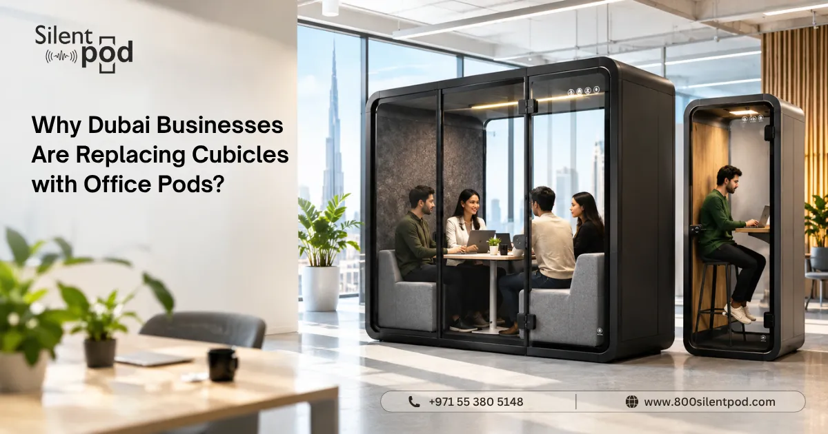 Why Dubai Businesses Are Replacing Cubicles with Office Pods