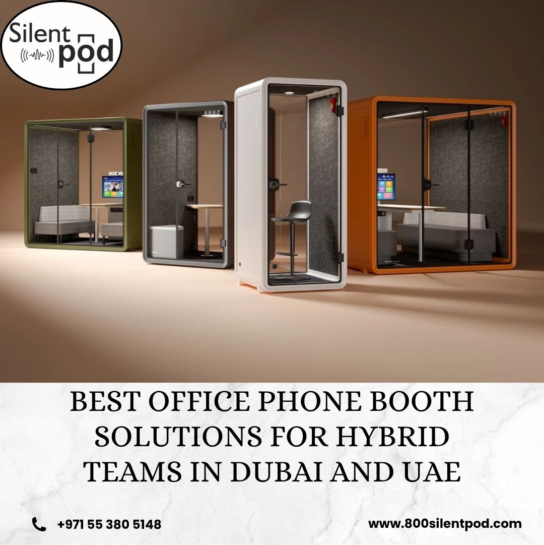 Discover the best office phone booth solutions for hybrid teams in Dubai and UAE. Improve privacy, productivity, and business calls with 800SilentPod.